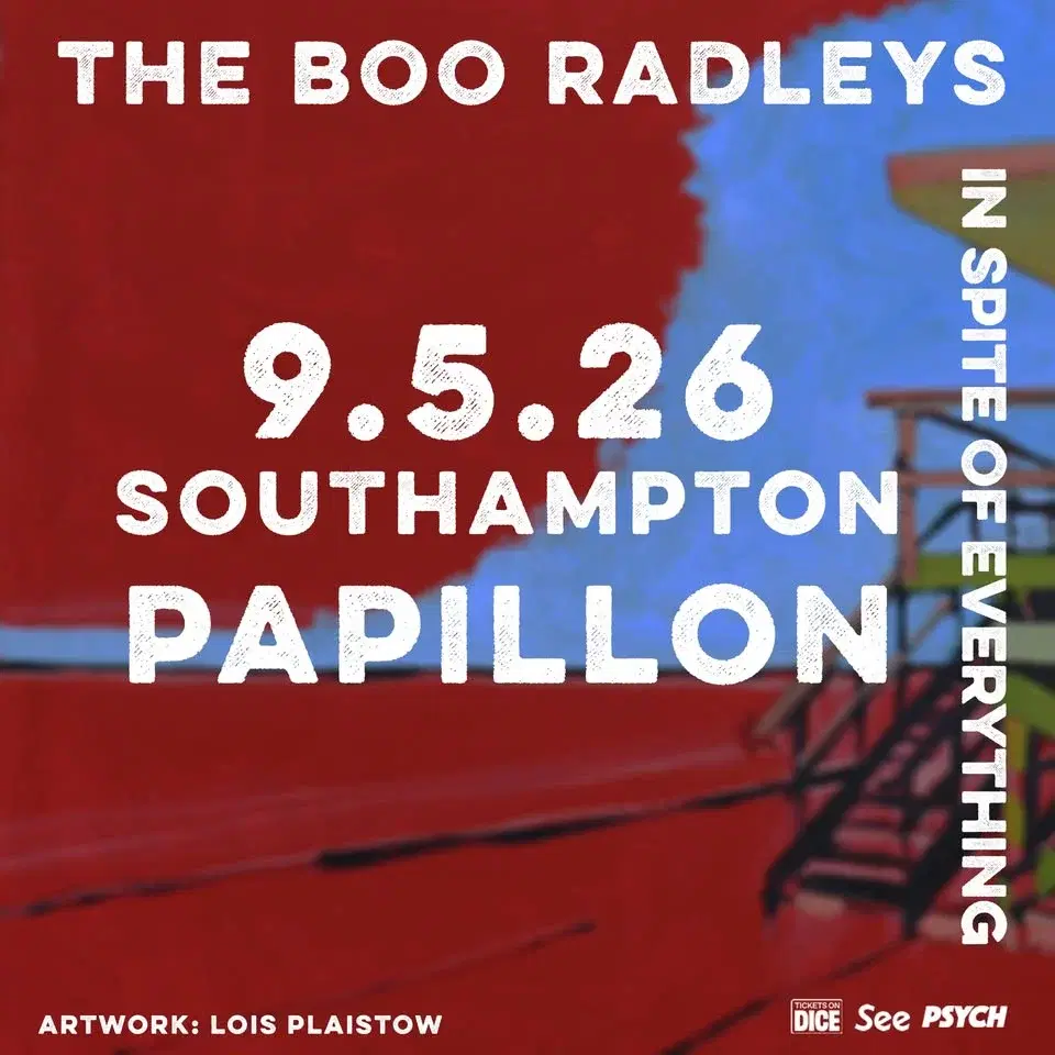 Psych presents / The Boo Radleys / 9.5.26 / Papillon