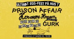 Prison Affair + Kerosene Kream + Top 10 Babies + GURK | Hus 7