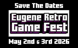 Eugene Retro Game Fest 2026