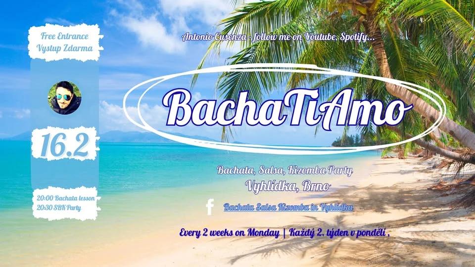 BachaTiAmo: 16.2.2026 Bachata - Kizomba - Salsa - Vyhlidka, Brno,