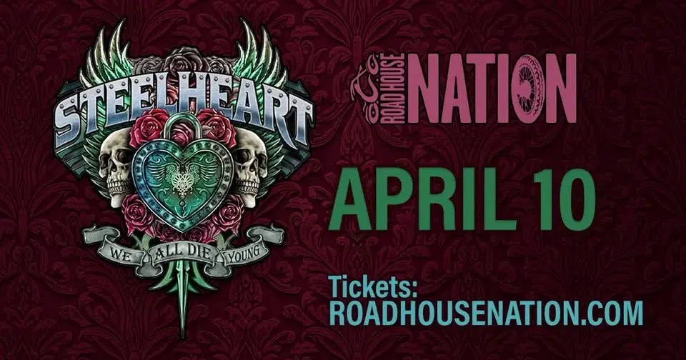 Road House Nation Presents: STEELHEART w/ Special Guest TBD