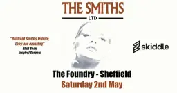 The Smiths Ltd - The Foundry, Sheffield