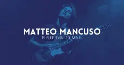 Matteo Mancuso | Göteborg 10 maj | Pustervik