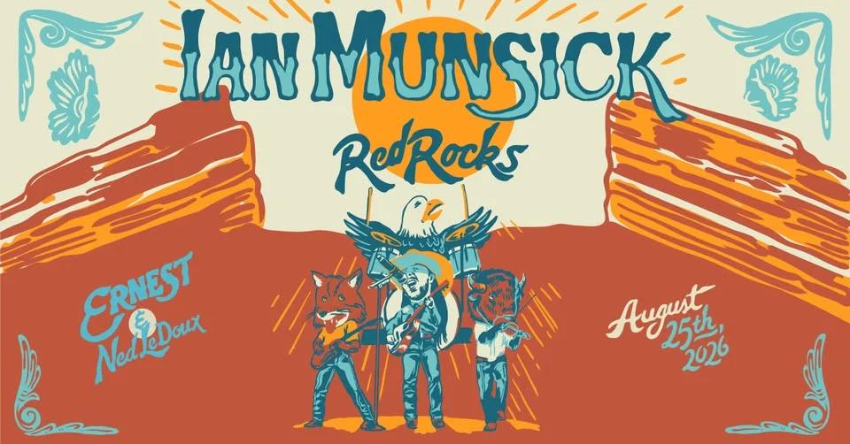 Ian Munsick at Red Rocks with ERNEST, Ned LeDoux