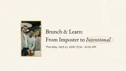 Brunch & Learn Workshop – From Imposter to Intentional: Restoring Confidence in How You Lead