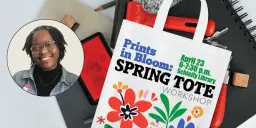 Prints in Bloom: Spring Tote Workshop