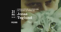 Jonas Teglund | Fasching, Stockholm