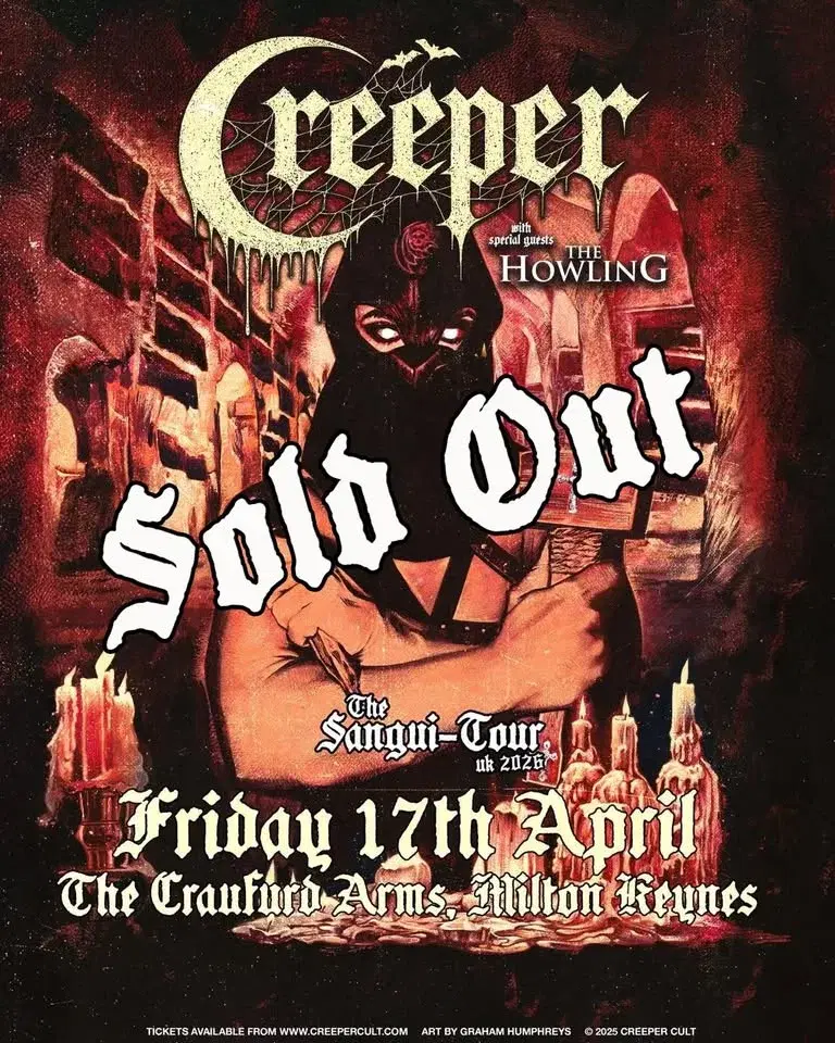 CREEPER *SOLD OUT* | The Craufurd Arms, Mk