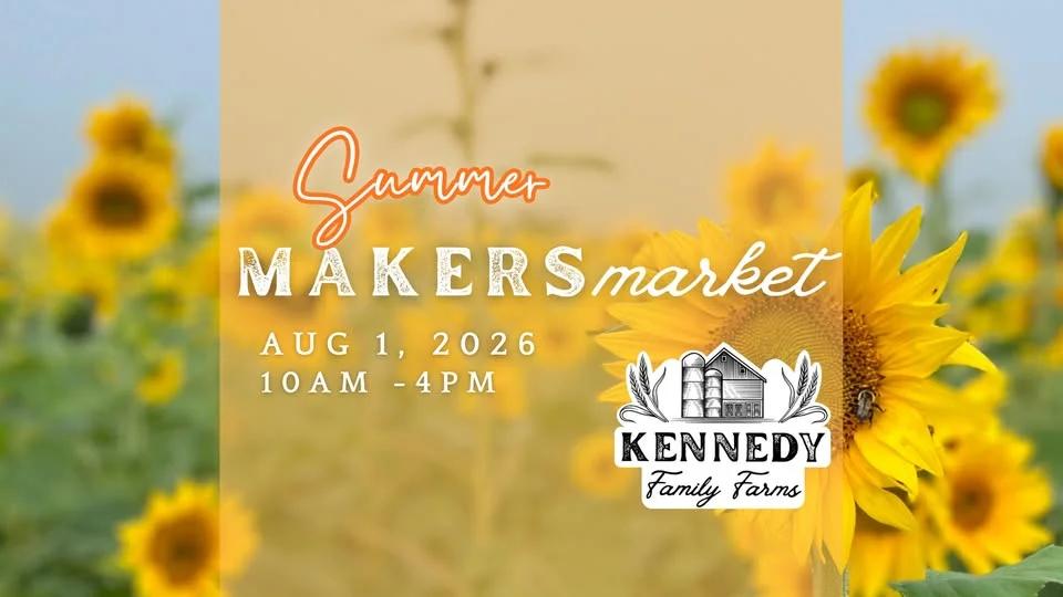 Summer Makers Market at Kennedy Family Farms