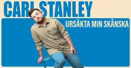 Carl Stanley - Ursäkta min skånska // Kulturkvarteret