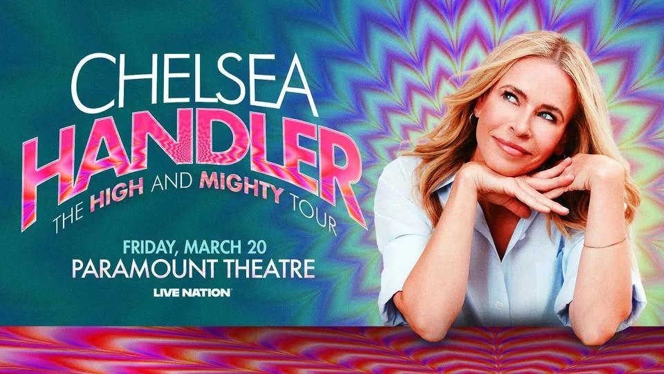 CHELSEA HANDLER: THE HIGH AND MIGHTY TOUR