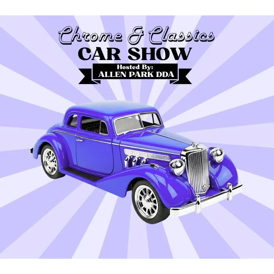 Chrome & Classics (Allen Park Classic Car Show)