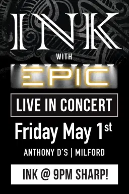 INK & Epic Live in Concert!