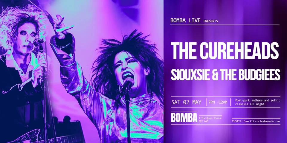Bomba Live: The Cureheads + Siouxsie & The Budgiees | 02.05.26