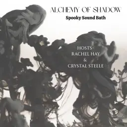 Alchemy Of Shadow- Spooky Sound Journey