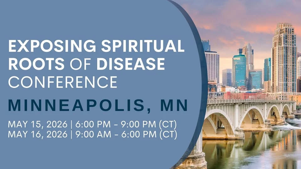 Exposing Spiritual Roots of Disease Conference – Minneapolis, MN