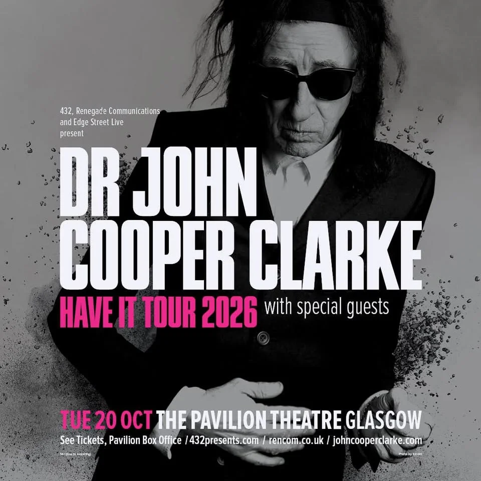 Dr John Cooper Clarke / Have It Tour / The Pavilion Theatre / Glasgow / 20.10.26