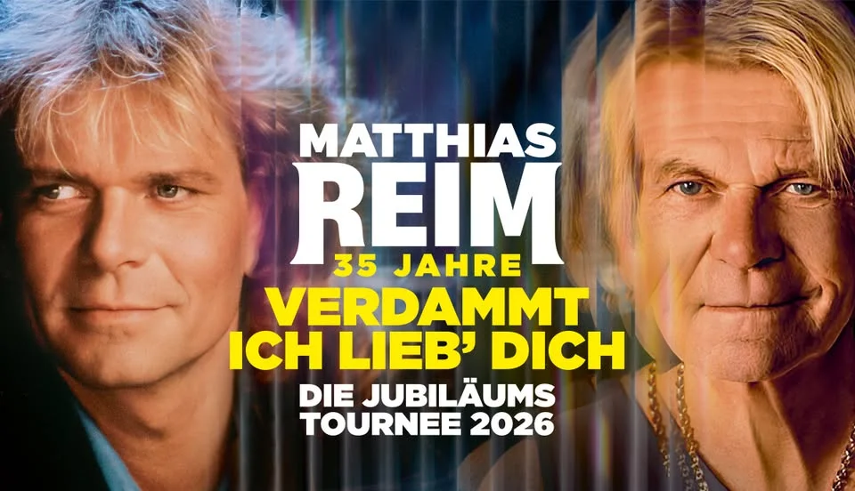 Matthias Reim - VERDAMMT, ICH LIEB DICH! - Die Jubiläumstournee | Frankfurt am Main