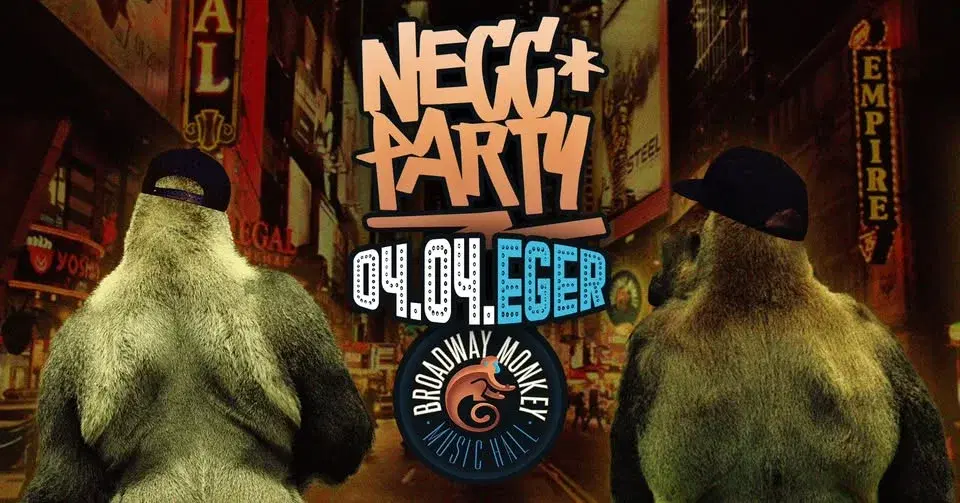 NECC PARTY // BROADWAY MONKEY, EGER // 04.04.