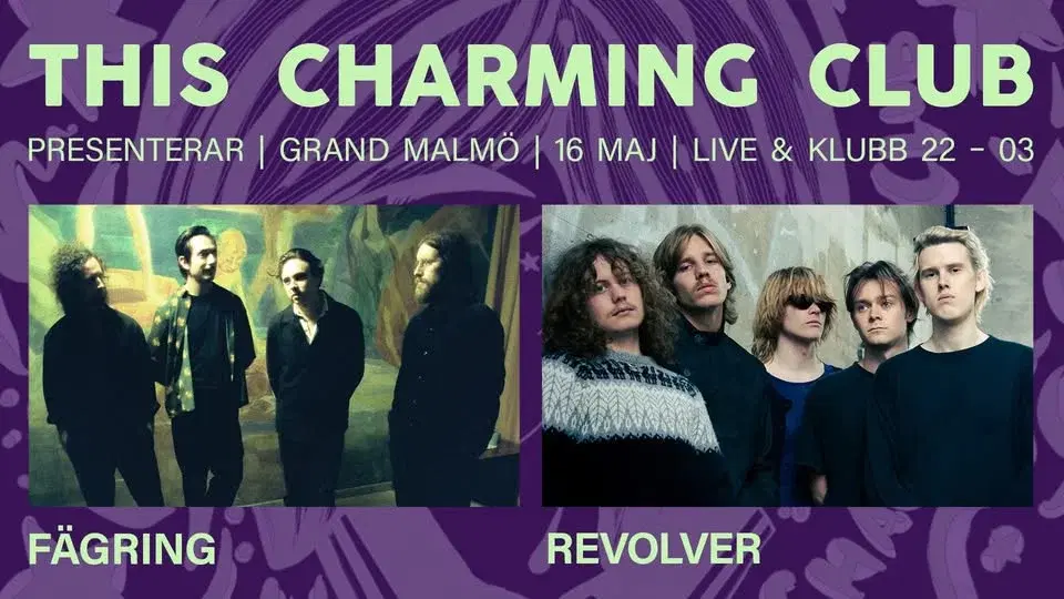 This Charming Club pres. Fägring + Revolver live på Grand