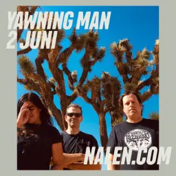 YAWNING MAN (support: SoftSun) | Nalen, Stockholm