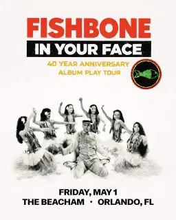 Fishbone - In Your Face 40th Anniversary