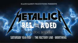 Metallica Reloaded + Support