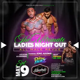 THE ULTIMATE LADIES NIGHT OUT All Male Revue: The Ladies First Experience