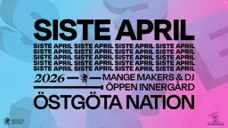 SISTE APRIL 2026 - ÖSTGÖTA NATION