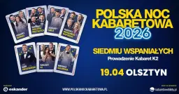 ⭐️19.04.2026 Olsztyn⭐️ Polska Noc Kabaretowa 2026 • Siedmiu wspaniałych