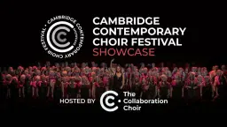 Cambridge Contemporary Choir Festival Showcase