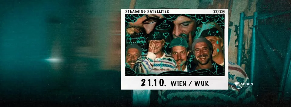 STEAMING SATELLITES • Wien • WUK