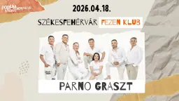 Parno Graszt / Székesfehérvár, FEZEN klub / 2026.04.18.