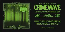 CRIMEWAVE: A POST-PUNK & DARKWAVE PARTY