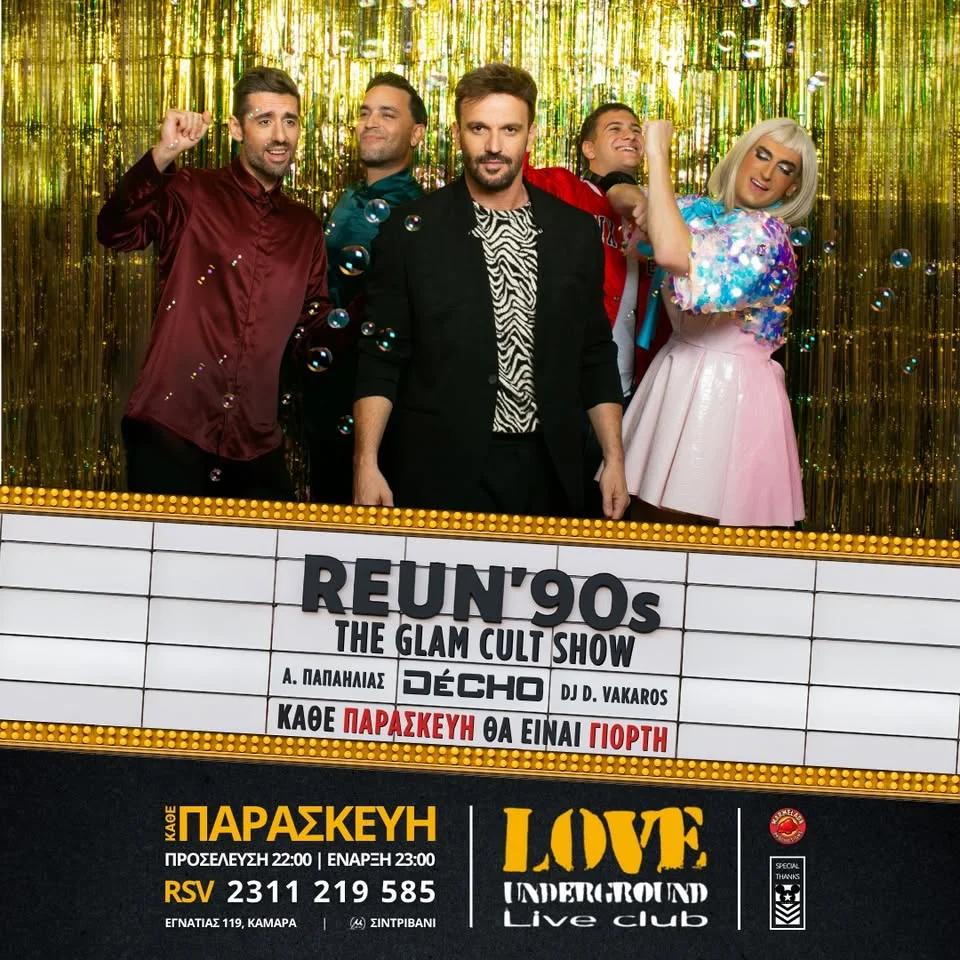 Reun'90s - The Glam Cult Show | Love Underground
