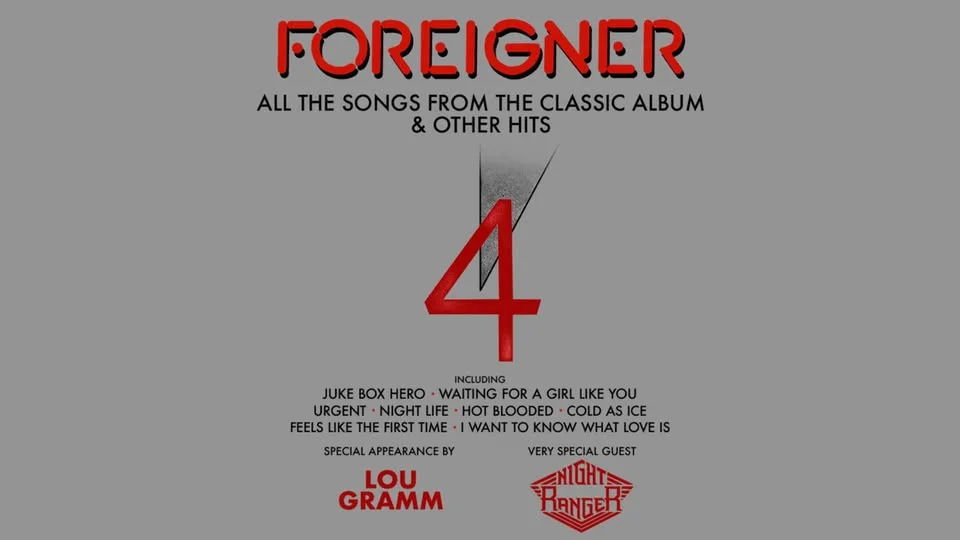Foreigner - with a special appearance by Lou Gramm and special guest Night Ranger