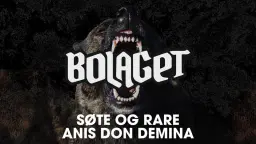 End of Summer 2026: Bolaget + Søte & Rare + Anis Don Demina