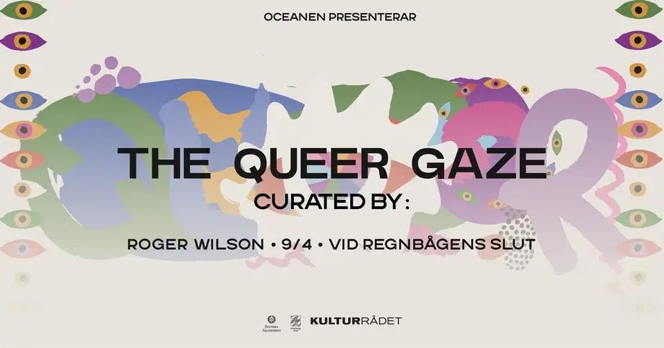 The Queer Gaze curated by: Roger Wilson | 9 april | Oceanen