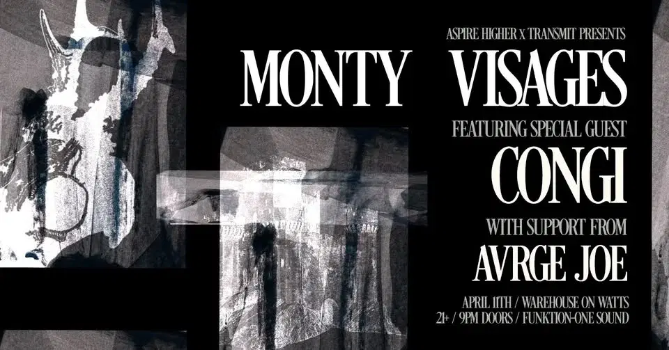 Monty + Visages + Congi + Avrge Joe at Warehouse on Watts (21+)