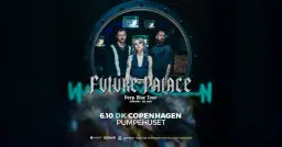 Future Palace - Deep Blue Tour 2026 / Pumpehuset / 6. Oktober 2026