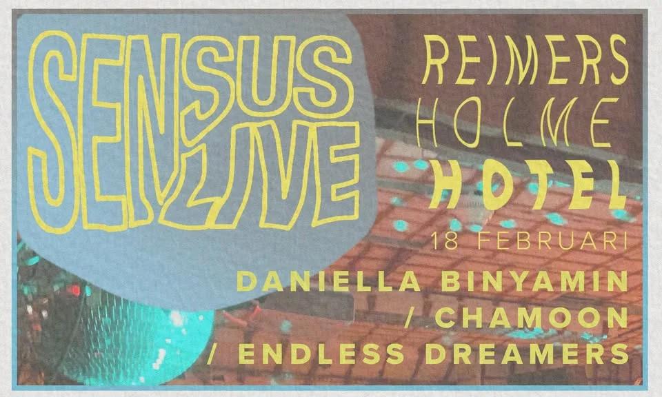 Sensus Live på Reimersholme Hotel: Daniella Binyamin, Chamoon, Endless Dreamers