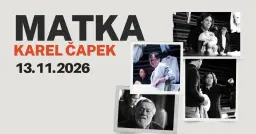 Karel Čapek: MATKA | divadelní představení