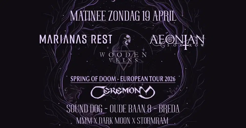 SPRING OF DOOM: MARIANAS REST (Fin) + AEONIAN SORROW (Fin/Gr) + CEREMONY (NL) + WOODEN VEINS (Chile)