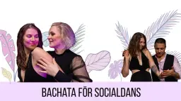 Fortsättningskurs i bachata - save the date!