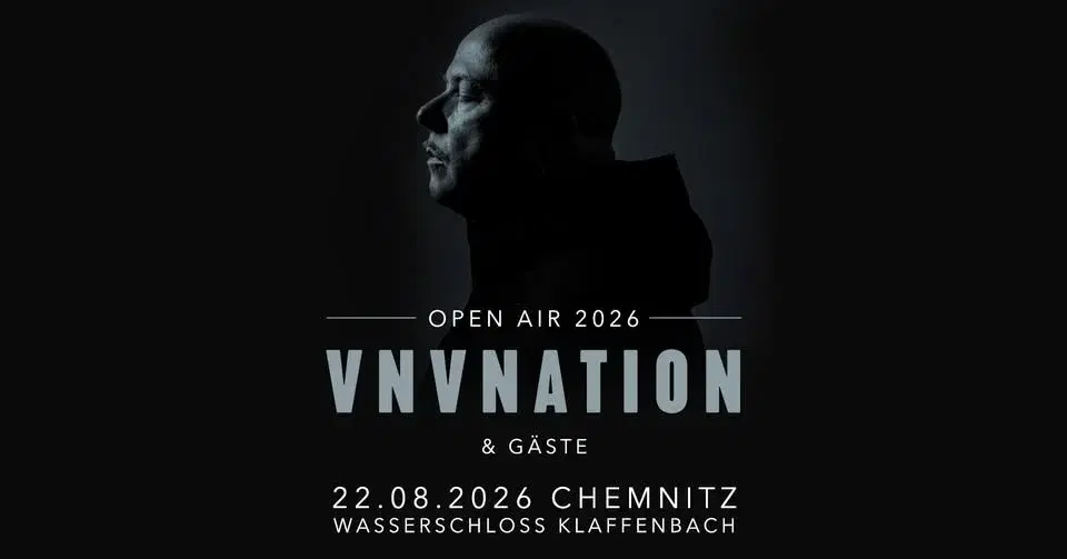 VNV NATION & Gäste - OPEN AIR 2026 - Chemnitz / Wasserschloss Klaffenbach