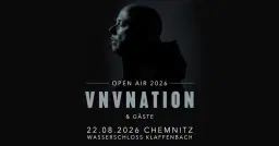 VNV NATION & Gäste - OPEN AIR 2026 - Chemnitz / Wasserschloss Klaffenbach
