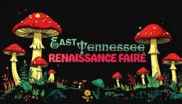 4th Annual East Tennessee Renaissance Faire! (Formerly Newport)