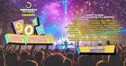 Throwback Day Parties Presents: 90’s Day Party - Vancouver!