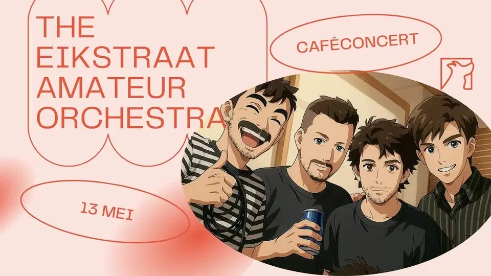 The Eikstraat Amateur Orchestra ✦ Caféconcert ✦ Snuffel Hostel