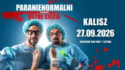 KALISZ / Kabaret Paranienormalni - nowy program "Ostre Cięcie"